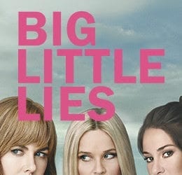 Have you watched Big Little Lies?