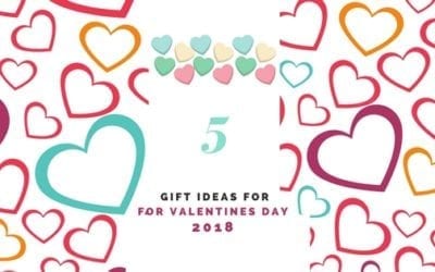 5 Best Valentine’s Day Gift Ideas for 2018