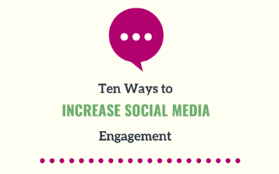 How to Increase Social Media Engagement in Ten Easy Steps